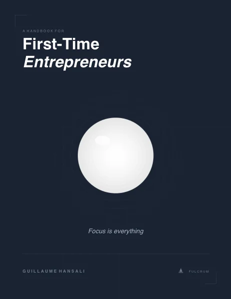 The First-Time Entrepreneur Handbook